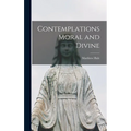 Contemplations Moral and Divine - Hardcover