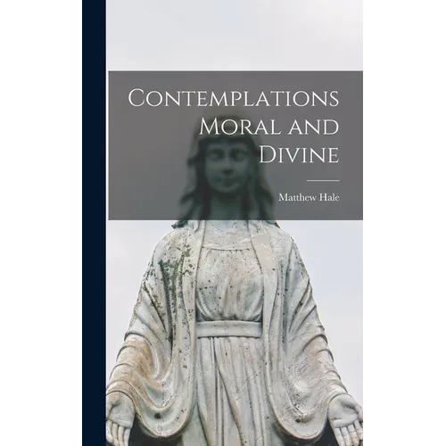 Contemplations Moral and Divine - Hardcover