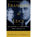 Franklin and Lucy: Mrs. Rutherfurd and the Other Remarkable Women in Roosevelt's Life - Paperback