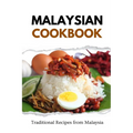 Malaysian Cookbook: Traditional Recipes from Malaysia - Paperback