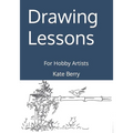 Drawing Lessons: For Hobby Artists - Paperback