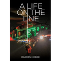 A Life on the Line: A MICA Flight Paramedic's Story - Paperback