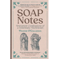 SOAP Notes: Irreverent Confessions of a Veterinary Technician - Paperback