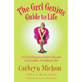 The Grrl Genius Guide to Life: A Twelve-Step Program on How to Become a Grrl Genius, According to Me! - Paperback