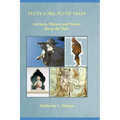 Flute Lore, Flute Tales: Artifacts, History, and Stories About the Flute - Paperback
