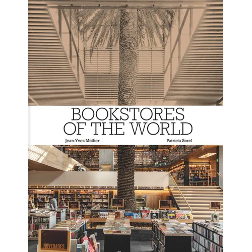 Bookstores of the World: The Ultimate Around-The-World Tour for Bibliophiles and Bookshop Lovers (Deluxe Oversize Edition) - Hardcover