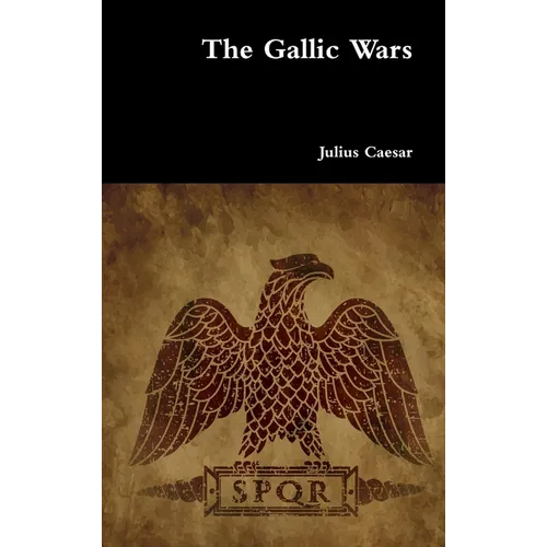 The Gallic Wars - Hardcover