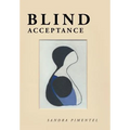 Blind Acceptance - Hardcover