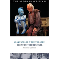 Shakespeare in the Theatre: The Stratford Festival - Paperback