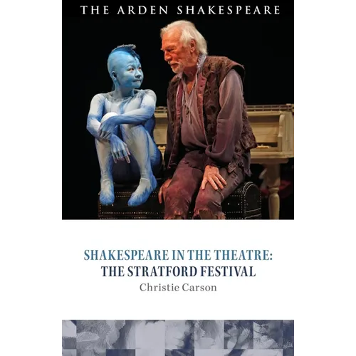 Shakespeare in the Theatre: The Stratford Festival - Paperback