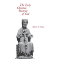 The Early Christian Doctrine of God - Paperback