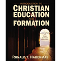 The Introduction to Christian Education and Formation: A Lifelong Plan for Christ-Centered Restoration (UK) - Paperback