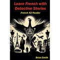 Learn French with Detective Stories - Paperback