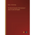 The Secret Counsels of the Society of Jesus in Latin and English - Paperback