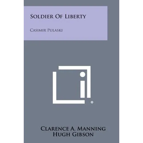 Soldier of Liberty: Casimir Pulaski - Paperback
