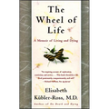The Wheel of Life: A Memoir of Living and Dying - Paperback
