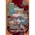 The World Behind the World: Poems - Hardcover