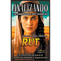 Analizando la Enseñanza del Trabajo en Rut: Un Referencial para el Autocrecimiento y Superación - Paperback