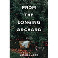 From the Longing Orchard - Paperback