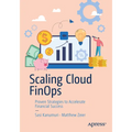 Scaling Cloud Finops: Proven Strategies to Accelerate Financial Success - Paperback