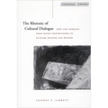 The Rhetoric of Cultural Dialogue: Jews and Germans from Moses Mendelssohn to Richard Wagner and Beyond - Paperback