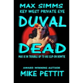 Duval Dead,: Max Simms, Key West P.I. - Paperback
