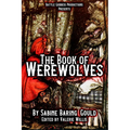 The Book of Werewolves with Illustrations: History of Lycanthropy, Mythology, Folklores, and more - Hardcover