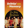 Driftin' on a Memory: Celebrating Seventy Years of the Isley Brothers - Hardcover