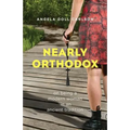 Nearly Orthodox: On Being a Modern Woman in an Ancient Tradition - Paperback