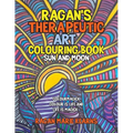 Ragan's Therapeutic Art Colouring Book: Sun and Moon - Paperback