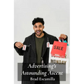 Advertising's Astounding Ascent: A Look at Marketing Innovations and Their Enduring Influence on Consumer Behavior - Paperback
