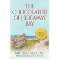 The Chocolatier of Hideaway Bay (Hideaway Bay Book 6)Large Print - Paperback