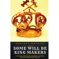 Some Will Be King Makers: A single mother's journey raising African American males - Paperback