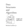 Data Structures and Algorithms: Insights and Applications - Paperback