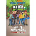 Real Street Kidz: Art of Authenticity (multicultural book series for preteens 7-to-12-years old) - Paperback