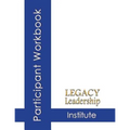 Legacy Leadership Institute Participant Workbook - Paperback