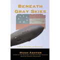 Beneath Gray Skies: A Novel of a Past that Never Happened - Paperback