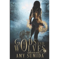 Of Gods and Wolves - Paperback
