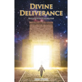 Divine Deliverance: Rescued Three Times by God - Paperback