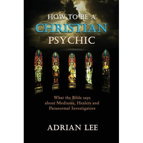 How to be a Christian Psychic - Paperback