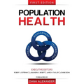 Population Health: Management, Policy, and Technology. First Edition - Paperback