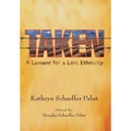 Taken: A Lament for a Lost Ethnicity - Hardcover