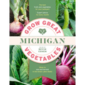 Grow Great Vegetables Michigan - Paperback