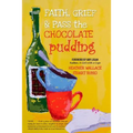 Faith, Grief & Pass the Chocolate Pudding - Paperback