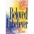 The Beloved Unbeliever: Loving Your Husband Into the Faith - Paperback