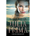 Julia Prima: Love and betrayal at the dusk of the Roman Empire riven with usurpers and religious strife - Paperback