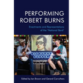 Performing Robert Burns: Enactments and Representations of the 'National Bard' - Paperback