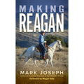 Making REAGAN: A Memoir from the Producer of the REAGAN Movie - Hardcover