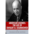 American Legends: The Life of Dwight D. Eisenhower - Paperback
