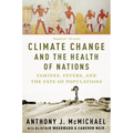 Climate Change and the Health of Nations: Famines, Fevers, and the Fate of Populations - Paperback
